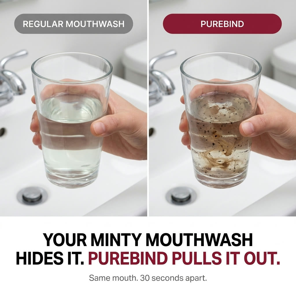 Regular mouthwash vs PureBind - your minty mouthwash hides it, PureBind pulls it out